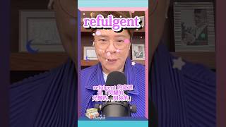 【Changlish】refulgent 可以怎樣應用？  refulgent  陳志雲  志雲飯局  志雲大師 [upl. by Ayamat374]