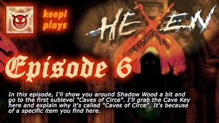 Hexen walkthrough 624  Shadow Wood  Caves of Circe [upl. by Hsivat944]