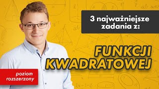 Funkcja kwadratowa p rozszerzony 3 najważniejsze zadania z 3 [upl. by Nwahsek755]