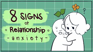 8 Signs You Have Relationship Anxiety [upl. by Aidualk828]