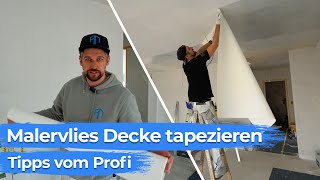 Malervlies Decke tapezieren  Tipps vom Profi [upl. by Marx]