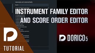 Instrument Families and Score Order Editors  Dorico 51 [upl. by Tnomed315]