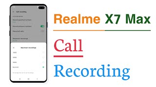 Realme X7 Max Call Recording Setting Automatic And Manual Call Recording [upl. by Nesnaj18]