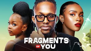 FRAGMENTS OF YOU  Nigerian Movies 2024 Latest Full Movies [upl. by Drucilla]