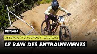 IXS European DH Cup Les 2 Alpes 2024 🔥✊ Le RAW des entraînements [upl. by Danica]