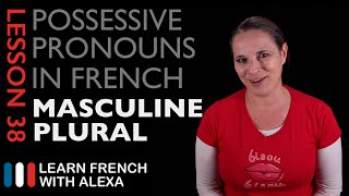 French Masculine Plural Possessive Pronouns [upl. by Ymer]