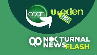 Nocturnal Newsflash  UampEden confirmed [upl. by Lalad]