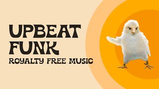 Upbeat Funk Music Mix  Royalty Free Background Music Copyright Free Music [upl. by Cung]