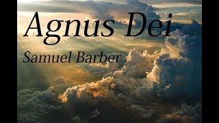 Samuel Barber  Agnus Dei [upl. by Irah]