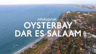 OYSTERBAY DAR ES SALAAM  DRONE VIDEO [upl. by Ybur]