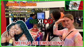 JOVEN CUBANA se EMOCIONA al ver un SUPERMERCADO de MÉXICO y acaba LLORANDO DE EMOCION [upl. by Roley]