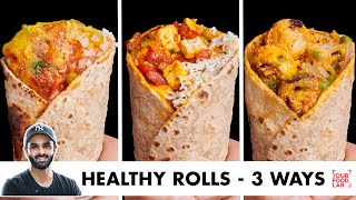 Healthy Rolls – 3 Ways  Aloo Roll Masala Paneer Roll Tandoori Mushroom Roll  Chef Sanjyot Keer [upl. by Kurtis869]