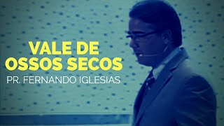 Vale de Ossos Secos  Pr Fernando Iglesias  250212 [upl. by Nedrah555]