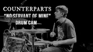 Counterparts  No Servant Of Mine  Drum Cam LIVE [upl. by Misha]