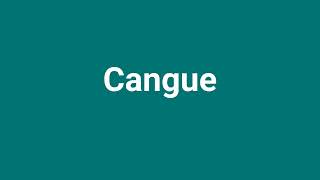 Cangue Meaning and Pronunciation [upl. by Menzies604]