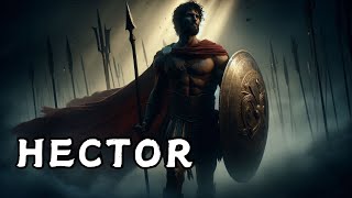 Hector  Troy Prince  The Greatest warrior of Troy  Achilles vs Hector  Greek Mythology  8 [upl. by Annemarie]