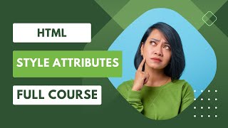 HTML Style Attributes  HTML Fundamentals Course Video 10 [upl. by Palladin158]