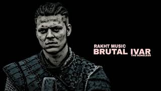 Rakht Music  BRUTAL IVAR Original Soundtrack Ivar The Boneless Vikings Theme Bgm  War Music [upl. by Akieluz260]