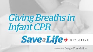 7c Giving Breaths in Infant CPR Cardiopulmonary Resuscitation 2018 OLD [upl. by Carper765]