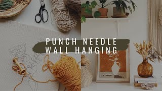 PUNCH NEEDLE WALL ART  From start to finish  DIY [upl. by Terrijo124]