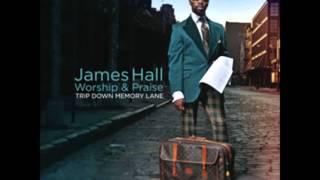 James Hall amp Worship And Praise  Hold To Gods Unchanging Hand [upl. by Annawik842]