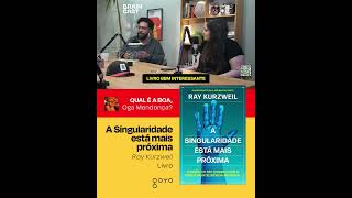 A Singularidade está mais próxima Livro  Ray Kurzweil ➜ QUAL É A BOA [upl. by Sullecram]