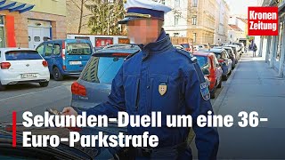 Ist das rechtens SekundenDuell um eine 36EuroParkstrafe  kronetv NEWS [upl. by Crotty]