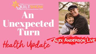 Alex Anderson LIVE  A Health Update  An Unexpected Turn [upl. by Keener814]