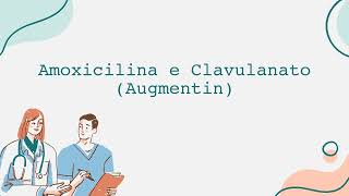 Amoxicilina e Clavulanato Augmentin  Português [upl. by Naejeillib]