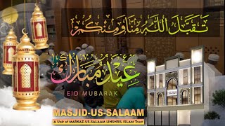 Eid Mubarak to you all  Masjidus Salaam  A Unit of MarkazusSalaam Linashril Islam [upl. by Grados980]