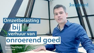 Omzetbelasting verhuur onroerend goed  Jongbloed Fiscaal Juristen [upl. by Ylebmik]