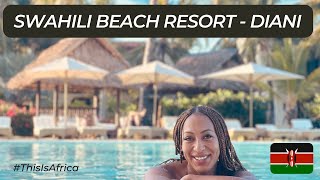 From Ghana 🇬🇭 to Kenya 🇰🇪  Swahili Beach Hotel Tour  Diani Beach Kenya thisisafrica [upl. by Elwyn762]