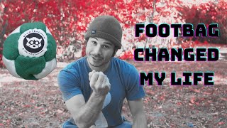 My Footbag Story  How Hacky Sack Changed My Life [upl. by Nickie]