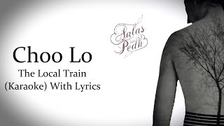 Choo Lo  The Local Train  Official Audio  Karaoke With Lyrics [upl. by Ailimaj660]