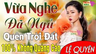 Lệ Quyên Bolero 2020  Nhạc Vàng Bolero Hay Tê Tái  Lk Nhạc Vàng Trữ Tình Bolero Hay Nhất 2020 [upl. by Hamilah]