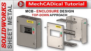 MCB  Enclosure Design With TopDown Approach In SolidWorks Sheet Metal [upl. by Pelagi639]