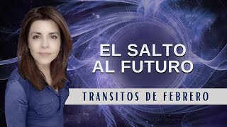 Tránsitos de Febrero💫 El salto al futuro ♒✨ [upl. by Gaby]