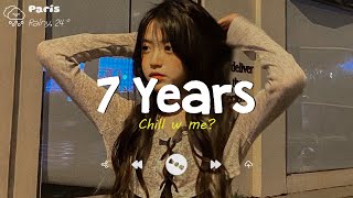 7 Years ♪ English Sad Songs Playlist ♪ Top English Songs Cover Of Popular TikTok Songs [upl. by Elbertine519]