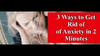 3 Ways to Get Rid of Anxiety in 2 Minutes [upl. by Autumn]