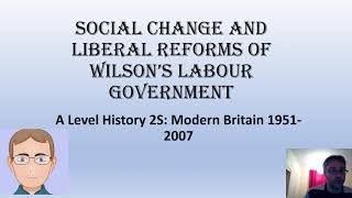 Social change and liberal reforms of Wilson’s Labour Government [upl. by Brott743]