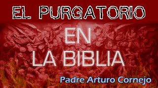 EL PURGATORIO en la BIBLIA  ☕ Café Católico  Padre Arturo Cornejo ✔️ [upl. by Eidnil]