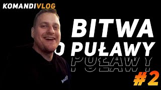 KOMANDIVLOG 2  8 LIGA MISTRZÓW FREESTYLU  Bitwa o Puławy [upl. by Romine707]