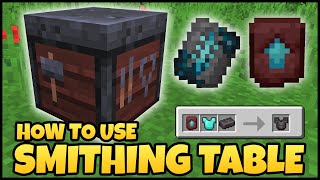 How To Use The SMITHING TABLE In MINECRAFT 120 [upl. by Llerahc]