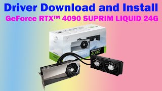 How to Download and Install Drivers for GeForce RTX 4090 SUPRIM LIQUID 24G [upl. by Danette]