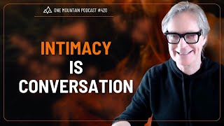 Intimacy Is Conversation  Dr Marc Gafni 420 [upl. by Winthorpe]