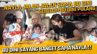 SEDIH  TERKHIR NAYLA DAN BU DINI JALAN JALAN SEBELUM BU DINI PULANG DIJEMPUT KELUARGANYA [upl. by Ynaittirb]