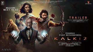 Kalki Part 2  Hindi Trailer  Prabhas  Kamal Haasan  Vijay Deverakonda  Amitabh Deepika  2025 [upl. by Phenica]