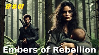 Embers of Rebellion Episode  07  Full Audio books  Novels [upl. by Winter]