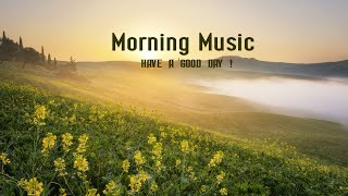 GOOD MORNING MUSIC  Happy and Positive Energy🌞Background Music for Stress Relief Study Meditation [upl. by Gaspard729]