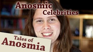 5 Celebrities Who Have No Sense of Smell  Tales of Anosmia [upl. by Betthezel]